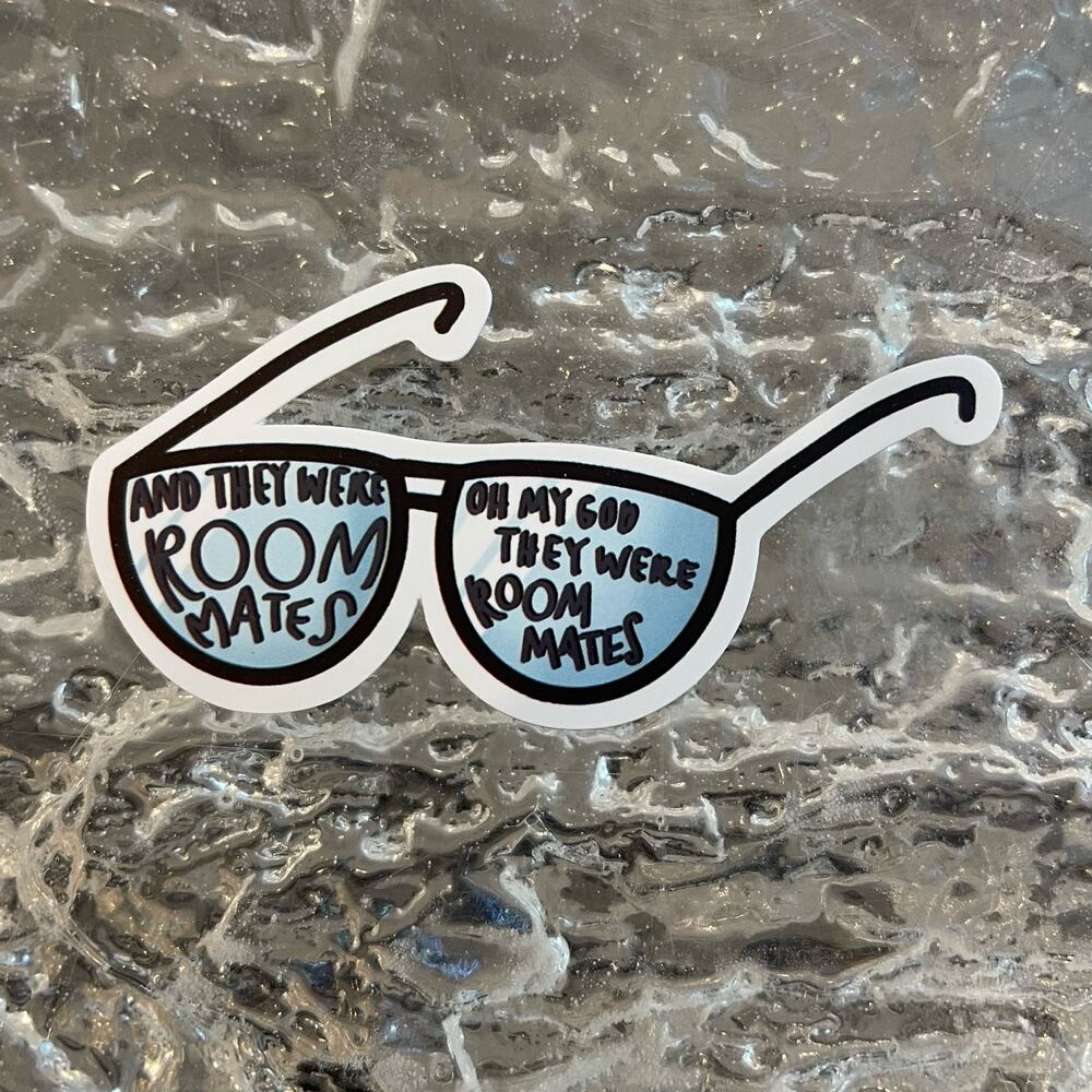 5/$10 Waterproof Vinyl Sticker Oh My God They Were Roommates Vine